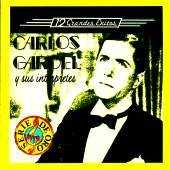 Carles Gardel - Carlos Gardel y sus Interpretes - 12 Grandes Exitos
