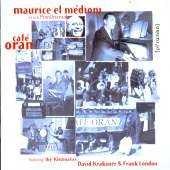 Maurice El Medioni - Cafe Oran