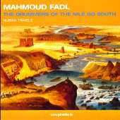 Mahmoud Fadl - The Drummers of the Nile go south - Nubian Travels