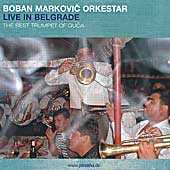 Boban Markovic Orkestar - Live in Belgrade - The Best Trumpet of Guca