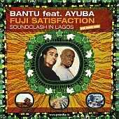 Bantu feat. Ayuba - Fuji Satisfaction