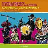 Frank London`s Klezmer Brass Allstars - Carnival Conspiracy
