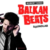 Robert Soko - BalkanBeats Soundlab