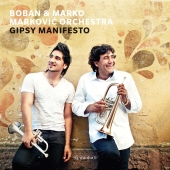Boban i Marko Markovic Orkestar - Gipsy Manifesto