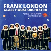 Frank London - Glass House Orchestra